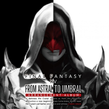 Final Fantasy XIV From Astral to Umbral　～ Arrangement Album ～